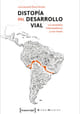 Luis Eduardo Perez - Distopia del Desarrollo Vial