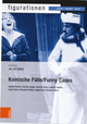 Coverfoto der Zeitschrift figurationen - 25/1 - Komische Fälle